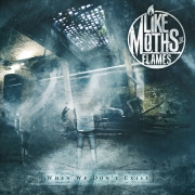 Review: Like Moths To Flames - When We Don‘t Exist